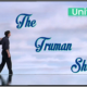 Unit 4: The Truman Show