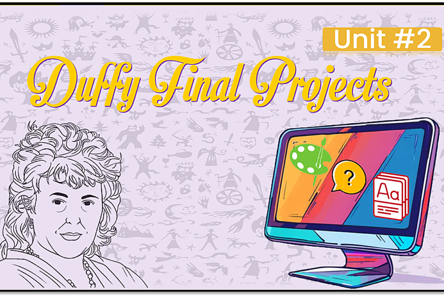 Unit 2: Duffy Poetry Final Projects